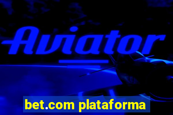 bet.com plataforma